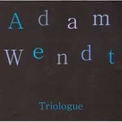 Adam Wendt - Trilogue  