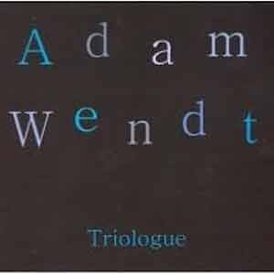 Adam Wendt - Trilogue  