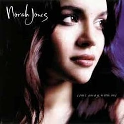 Nora Jones - Come Away With Me  