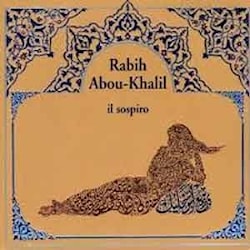 Rabih Abou-Khalil - II Sospiro  