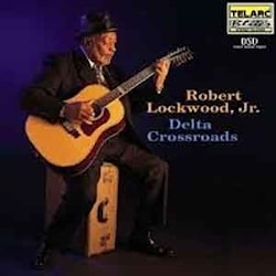 Robert Lockwood Jr - Delta Crossroads  