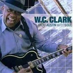 W. C, Clark - From Austin With Soul  
