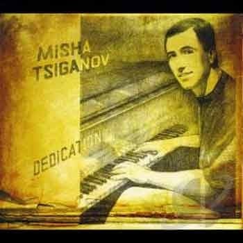 Misha Tsiganov - Dedication  