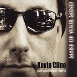 Kevin Cline - Make Up Your Mind  
