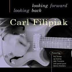 Carl Filipiak - Looking Forward, Looking Back  