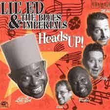 Lil' Ed & The Blues Imperials - Heads Up!  