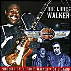 Joe Louis Walker & Otis Grand - Guitar Brothers  