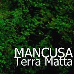 Mancusa - Terra Matta  