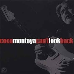 Coco Montoya - Can't Look Back  