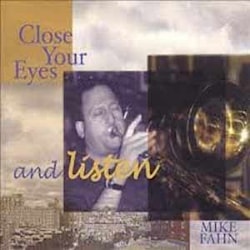 Mike Fahn - Close Your Eyes And Listen  