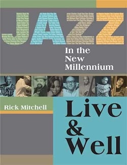Rick Mitchell - Jazz In the New Millennium: Live and Well  