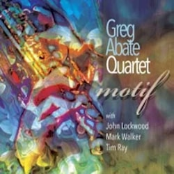 Greg Abate Quartet - Motif  