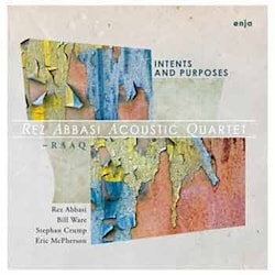 Rez Abbasi Acoustic Quartet - Intents and Purposes  