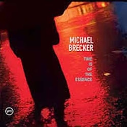 Michael Brecker - Time Is Of The Essence  