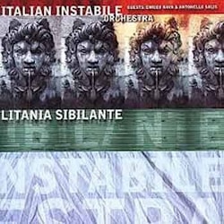 Italian Instabile Ordhestra - Litania Sibilante  