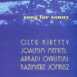 Oleg Kireyev - Song For Sonny  