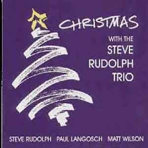 Steve Rudolph - Christmas With The Steve Rudolph Trio  