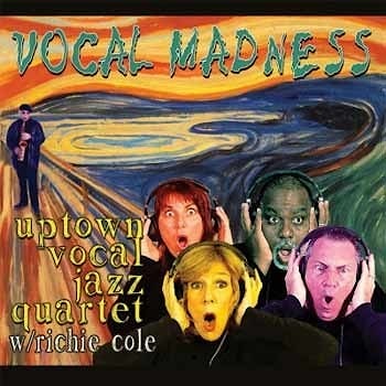 Uptown Vocal Jazz Quartet - Vocal Madness  