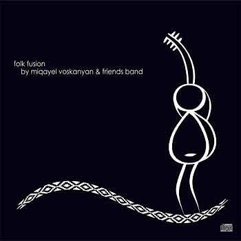 Miqayel Voskanyan and Friends Band - Folk Fusion  