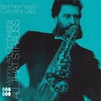 Vienna Art Orchestra - All That Strauss  