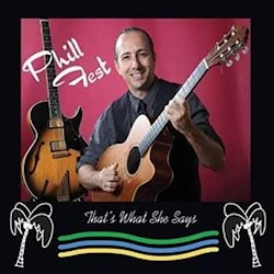 Phill Fest - That’s What She Says  