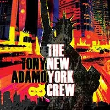 Tony Adamo - Tony Adamo & The New York Crew  