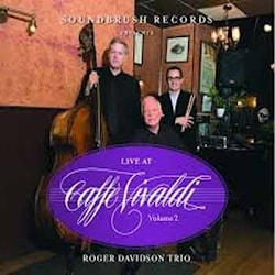 Roger Davidson Trio - Live at Caffe Vivaldi – Volume 2  