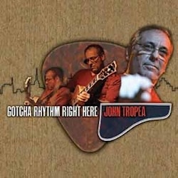 John Tropea - Gotcha Rhythm Right Here  