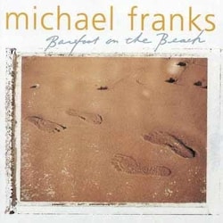 Джаз на морской волне: Michael Franks - «Barefoot on the Beach»  