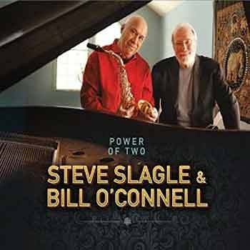 Steve Slagle & Bill O'Conell - Power Of Two  