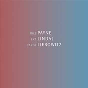 Payne / Lindal / Liebowitz - Payne / Lindal / Liebowitz  