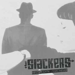 The Slackers - Better Late Than Never  