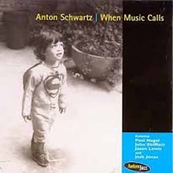 Anton Schwartz - When Music Calls  