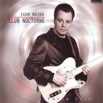 Igor Boiko - Club Nocturne  