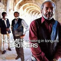 The Holmes Brothers - Speaking In Tongues  