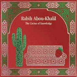 Rabih Abou-Khalil - The Cactus Of Knowledge  
