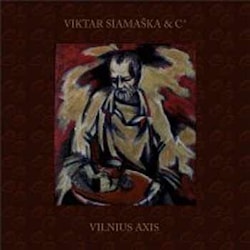 Viktar Siamaška & Сo - Vilnius Axis  