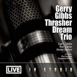 Gerry Gibbs Thrasher Dream Trio - Live in Studio  