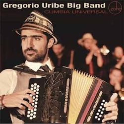 Gregorio Uribe Big Band - Cumbia Universal  