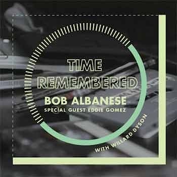Bob Albanese - Time Remembered  