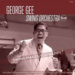 George Gee Swing Orchestra - Swing Makes You Happy!  
