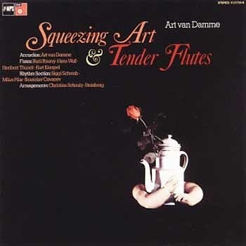 Art Van Damme - Squeezing Art & Tender Flutes  