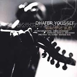 Dhafer Youssef - Elecrlc Sufi  