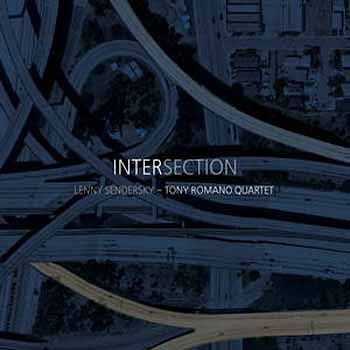 Lenny Sendersky / Tony Romano Quartet - Intersection  