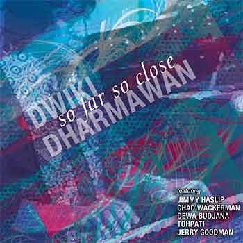 Dwiki Dharmawan - So Far So Close  