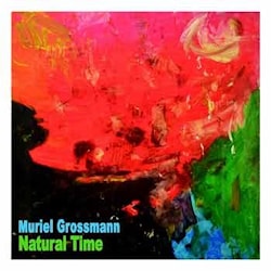 Muriel Grossmann - Natural Time  