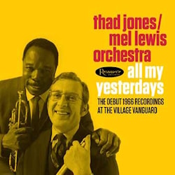 Thad Jones / Mel Lewis Orchestra - All My Yesterdays  