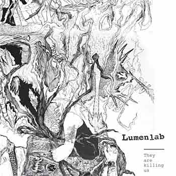 Lumen lab - They Are Killing Us  