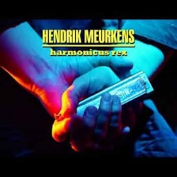 Hendrik Meurkens - Harmonicus Rex  