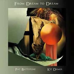 Patrick Battstone & Kit Demos - From Dream to Dream  